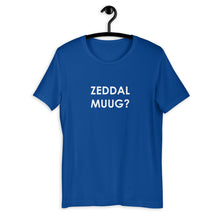 Zeddal Muug? T-Shirt - Antwerp Only