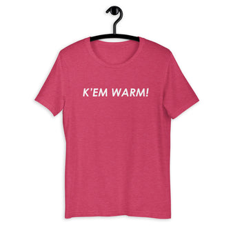 K' EM WARM! Unisex T-Shirt - Antwerp Only