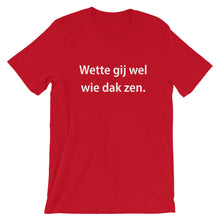 Wette gij wel Unisex T-Shirt - Antwerp Only