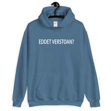 Eddet verstoan? Hoodie